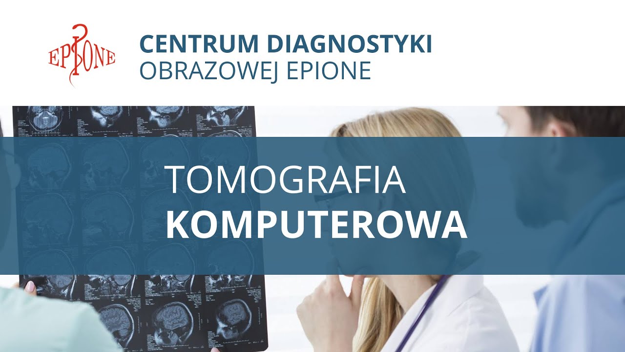 Tomografia Komputerowa EPIONE |  Katowice | Śląsk