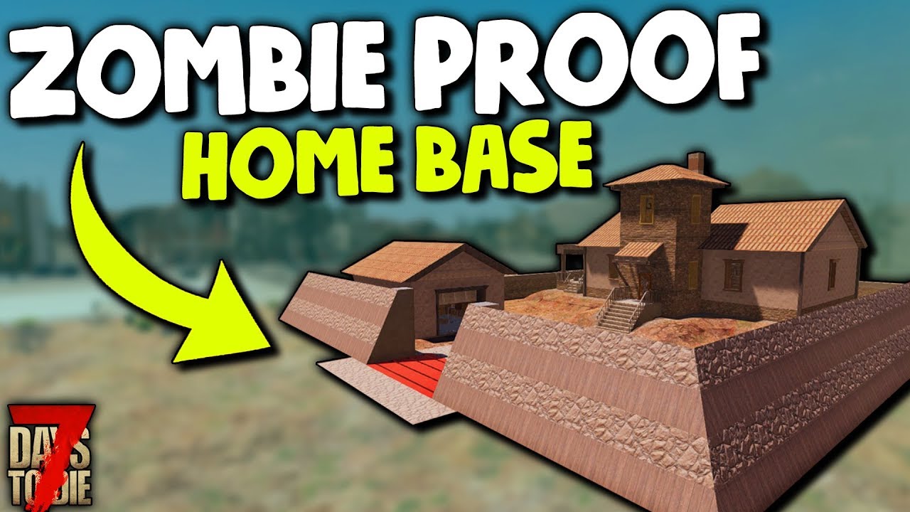 7 Days to Die: ZOMBIE-PROOF HOME BASE! (Fists Only Base) | 7 Days to Die Alpha 18 Gameplay
