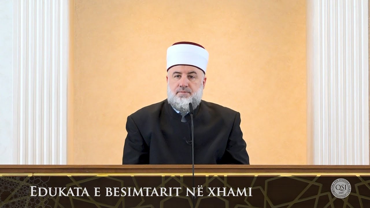Para hutbes | 58. Edukata e besimtarit në xhami - Fadil Musliu