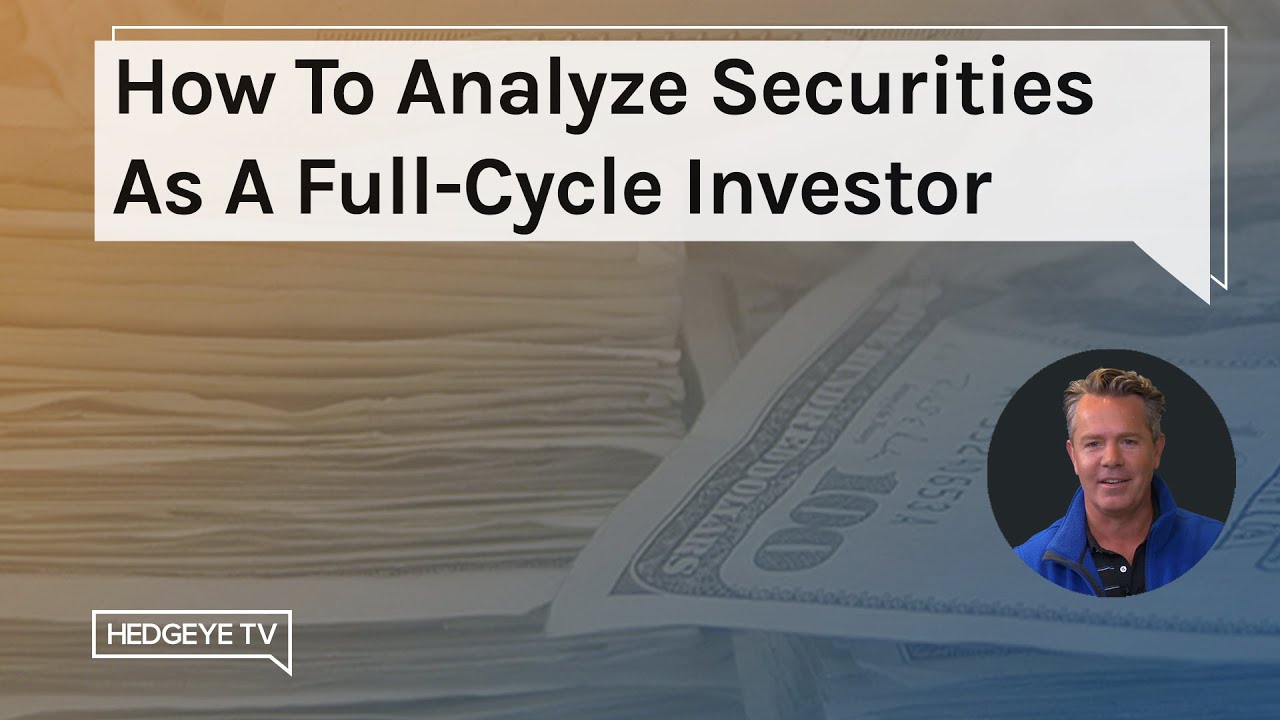 How To Analyze Securities As A Full-Cycle Investor