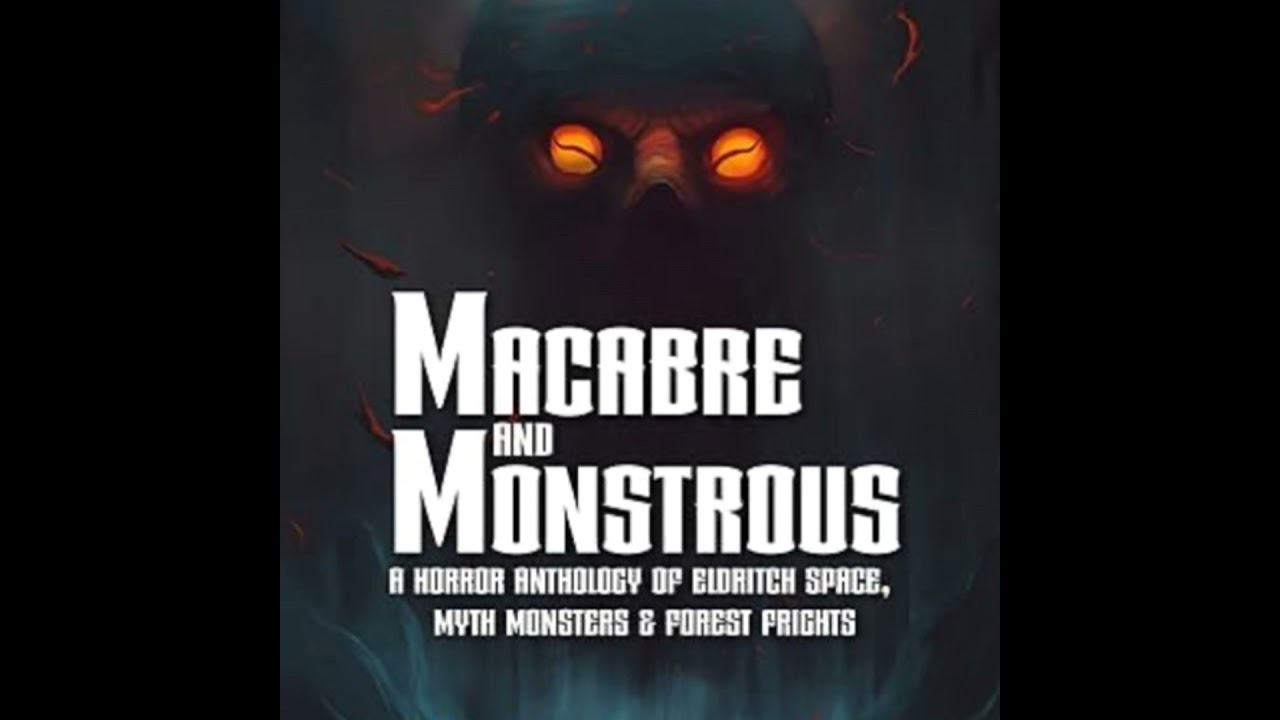 Macabre and Monstrous by Sapha Burnell,Emily Armstrong and KS Bishoff