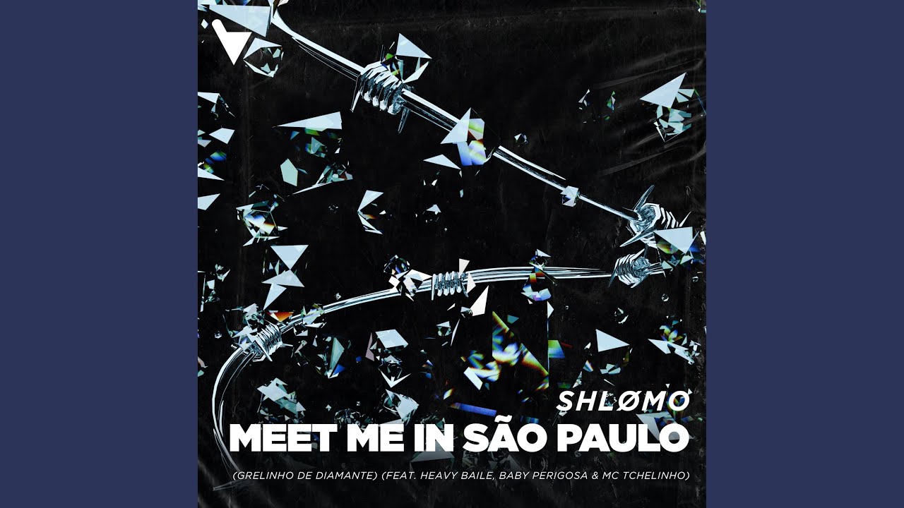 Meet Me In São Paulo (Grelinho De Diamante) (feat. Baby Perigosa, MC Tchelinho, Heavy Baile,...