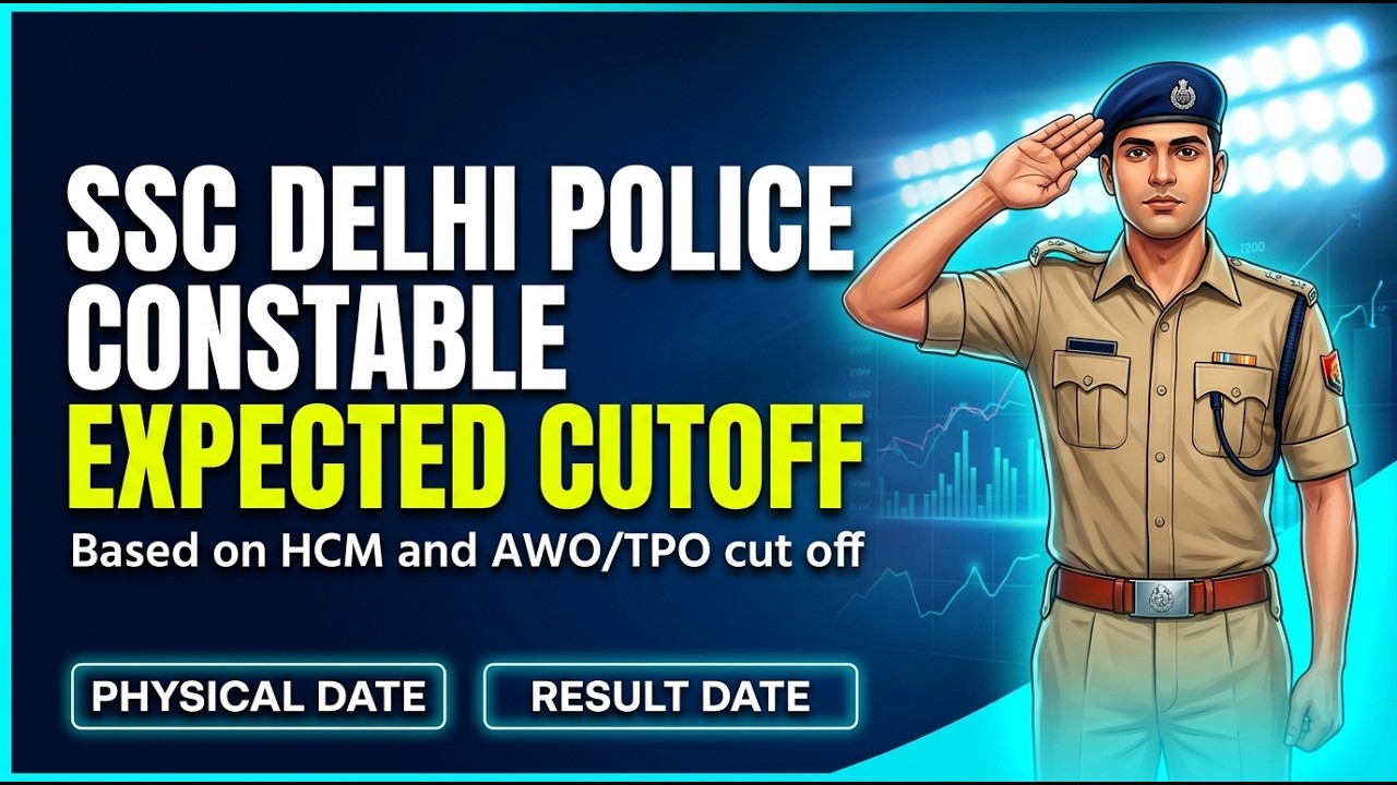 SSC Delhi Police Constable 2025 Expected Cut off, Result Date & Physical Date | SSC Tides