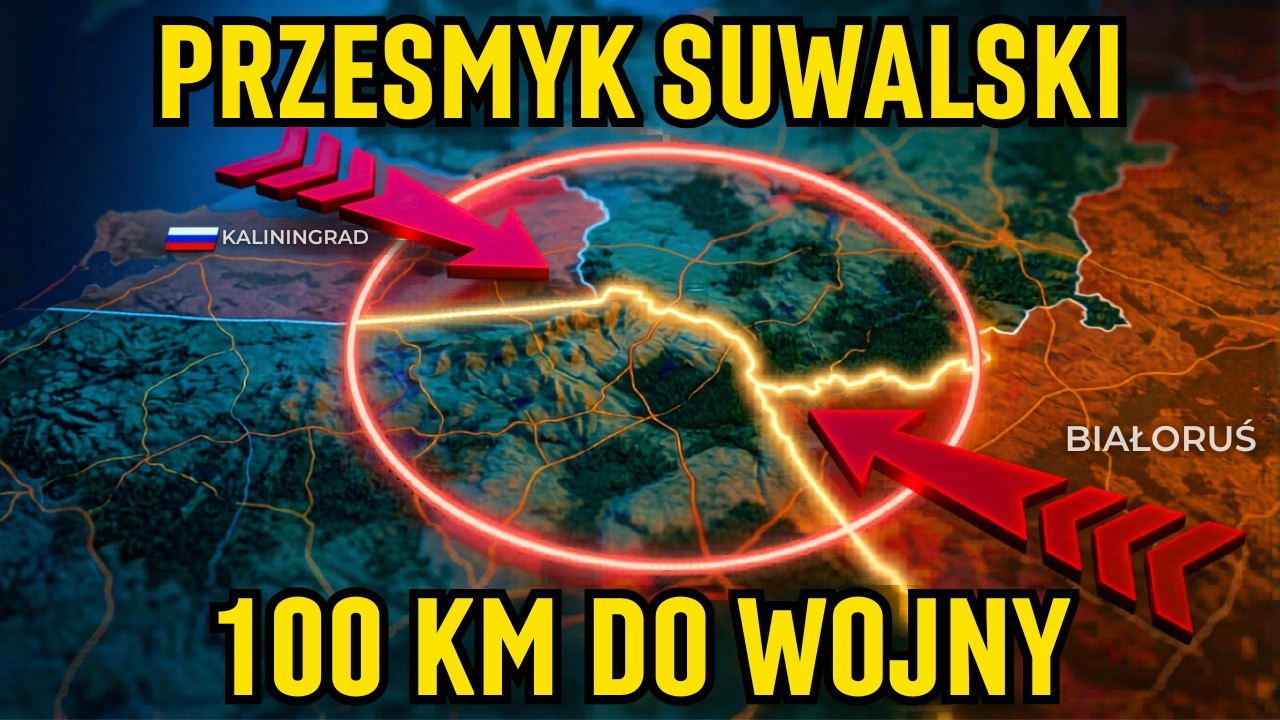 Ten Kawałek Ziemi Może Wywołać III Wojnę Światową | Przesmyk Suwalski