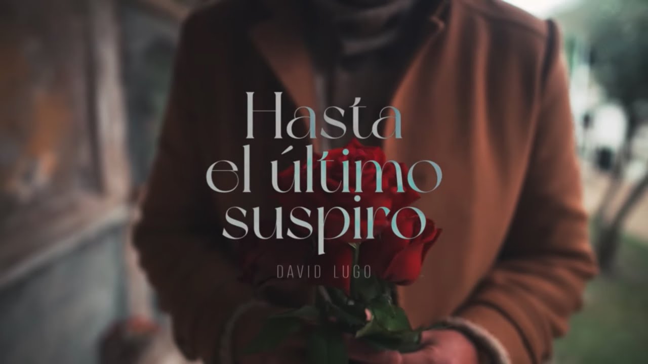 Hasta El Último Suspiro (Vídeo Clip)