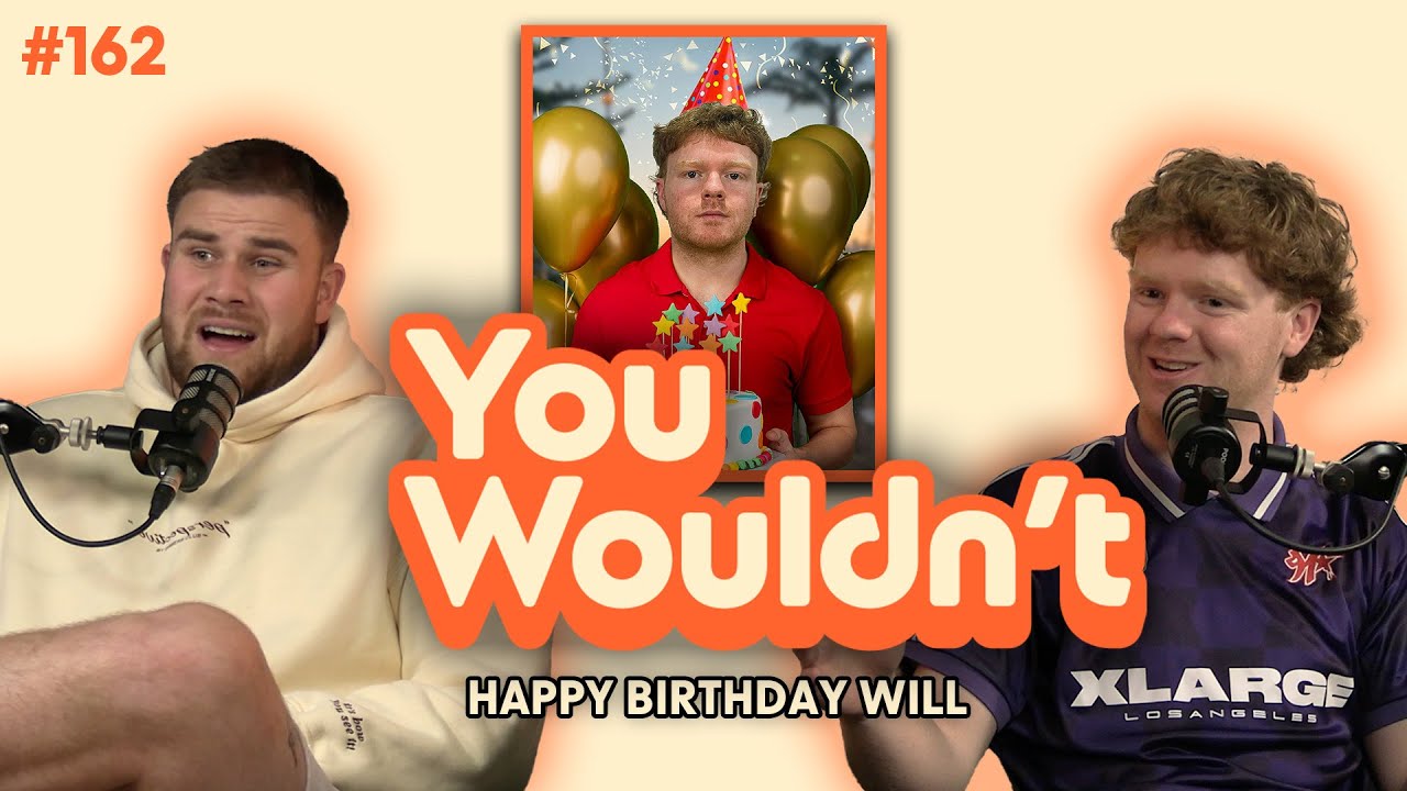 EP 162 - Happy Birthday Will!