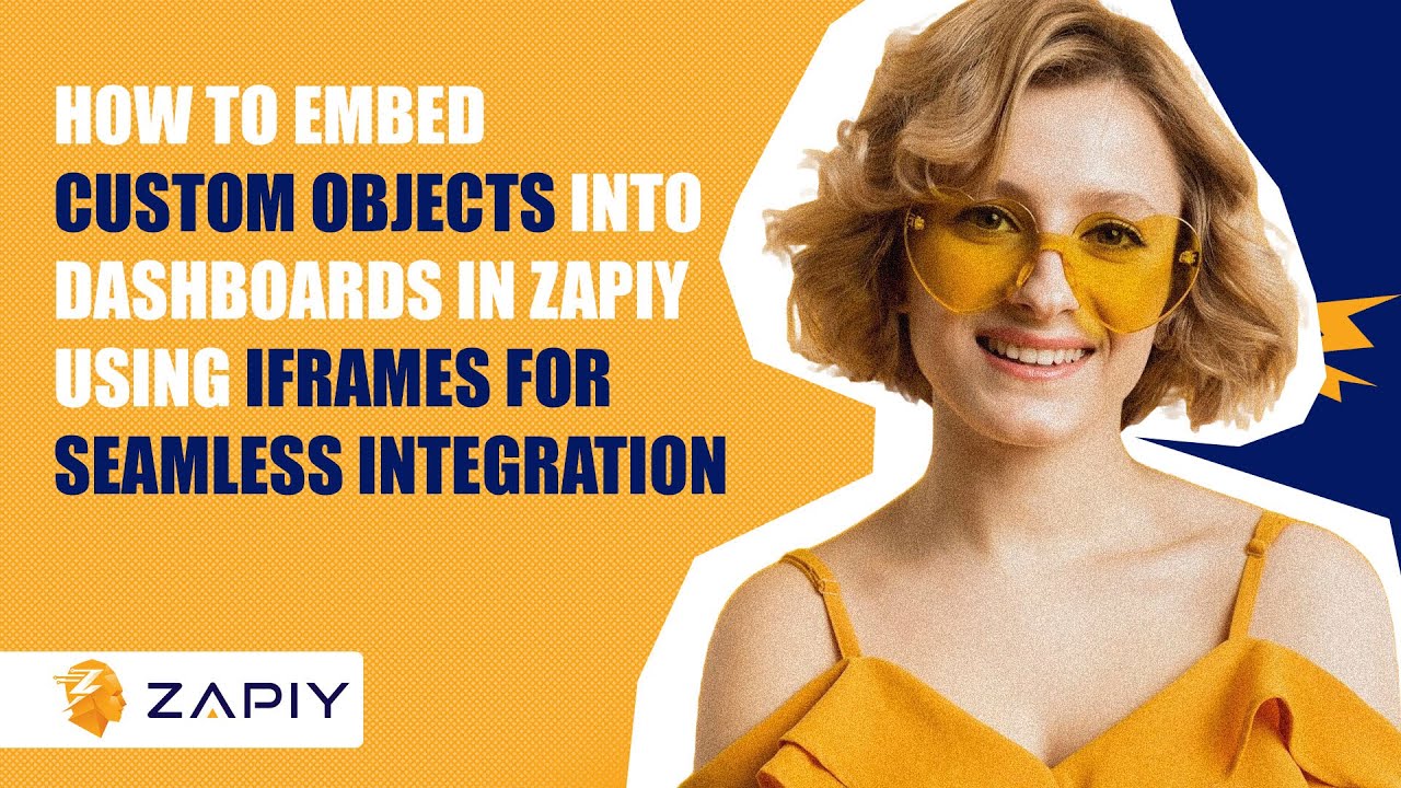 How to Embed Custom Objects Into Dashboards in Zapiy Using IFrames for Seamless Integration