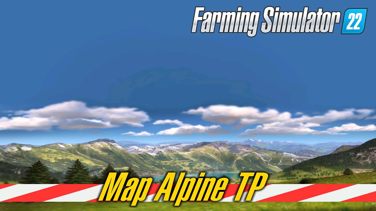 FS22 Teaser 🚧 Alpine TP Map 🚧 Farming Simulator 22