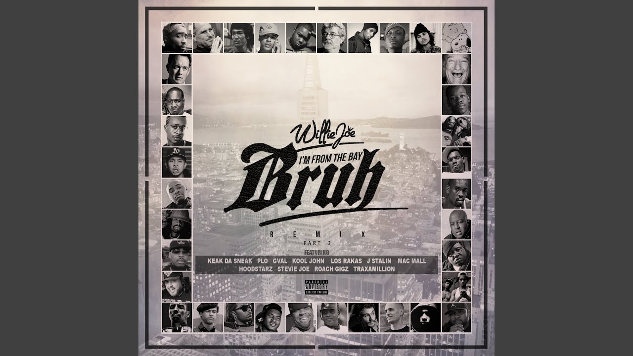 I'm From The Bay Bruh (Remix) (feat. Keak Da Sneak, Los Rakas, Kool John, Roach Gigz, HBK P-Lo,...