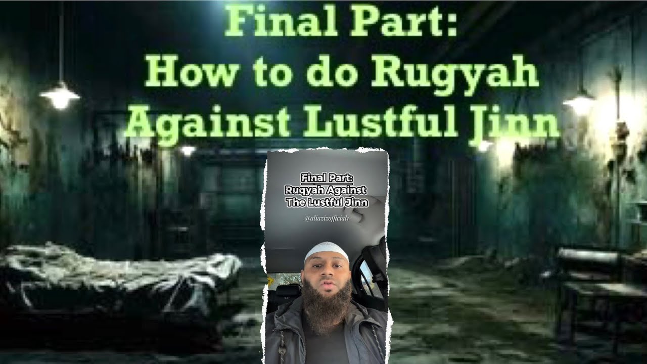 How To Perform Ruqyah Against The Lover Lust Jinn Ashiq! #ruqyah #spirituality #jinn