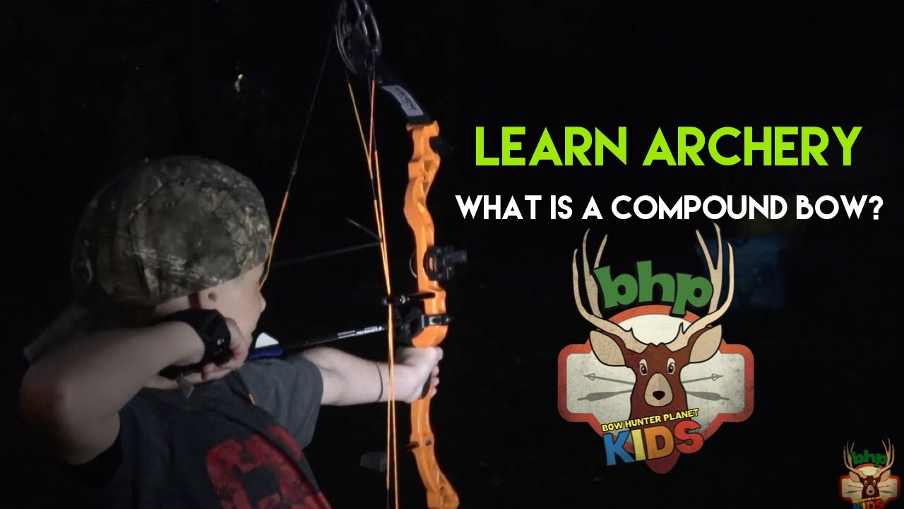BHPKIDS - What is a compound bow?