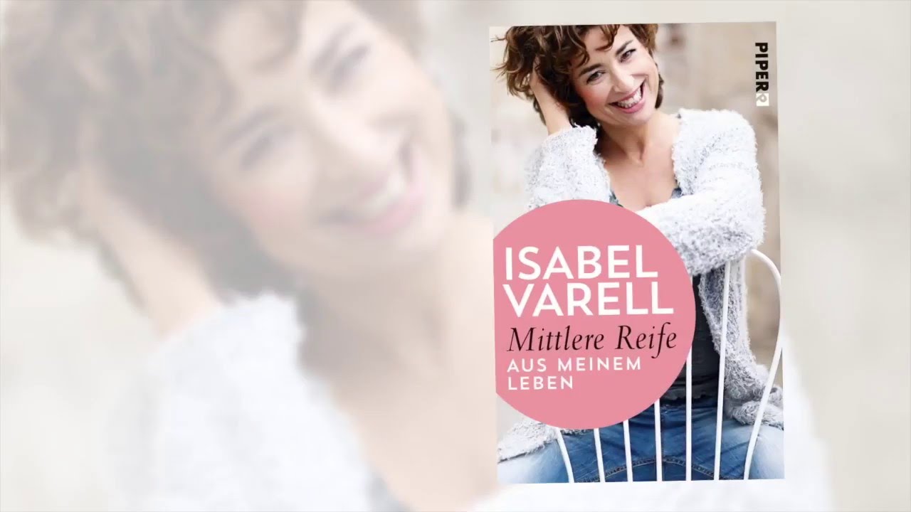 Isabel Varell - Buchpräsentation »Mittlere Reife. Aus meinem Leben«