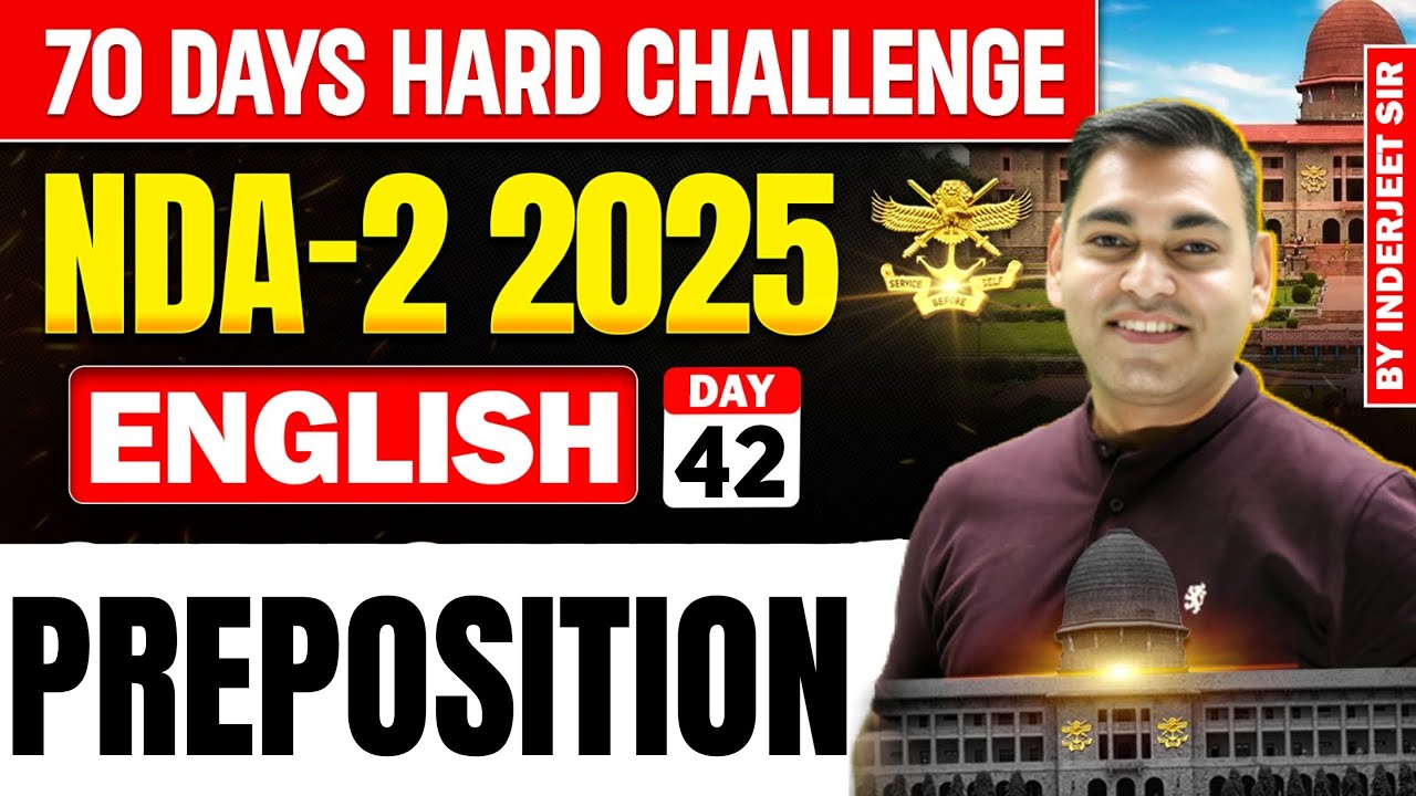 70 Days Hard Challenge | UPSC NDA-2-2025 | Day 42 | English Preposition | Inderjeet Sir