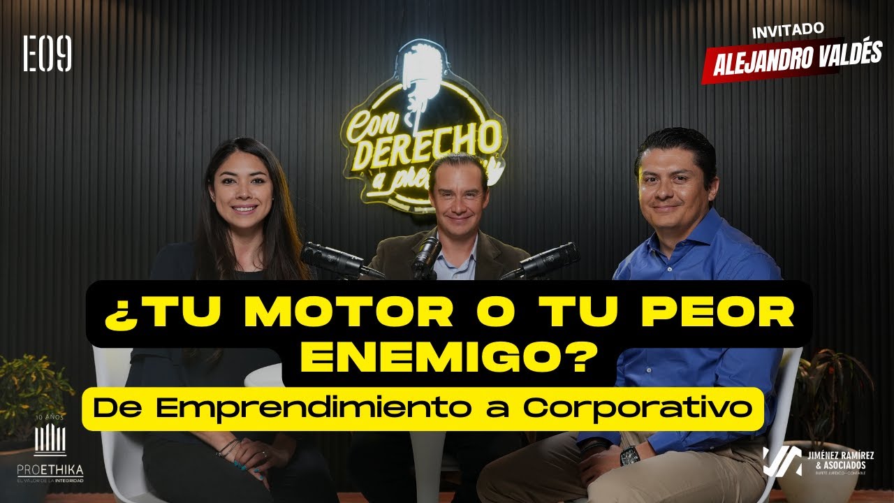 ¿Tu motor o tu peor enemigo? De Emprendimiento a Corporativo | E09 #podcast #laboral