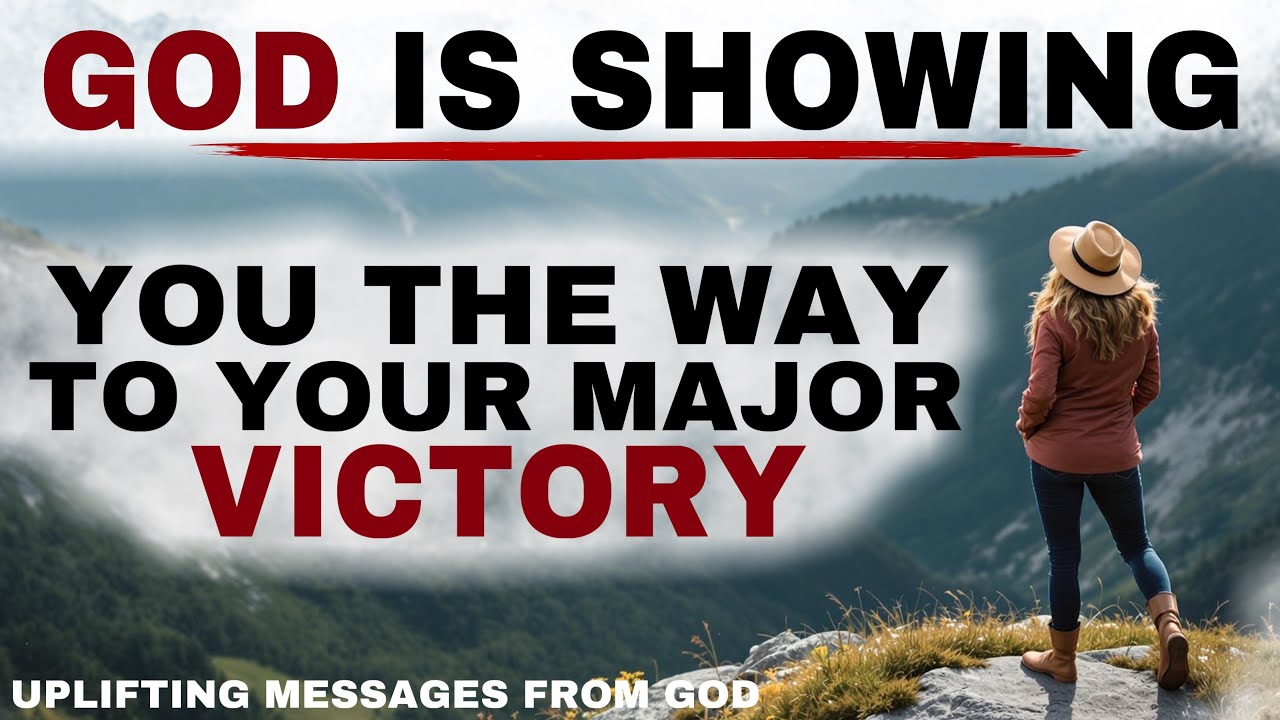 SEE HOW GOD IS SHOWING YOU THE WAY TO YOUR MAJOR VICTORY - CHRISTIAN MOTIVATION