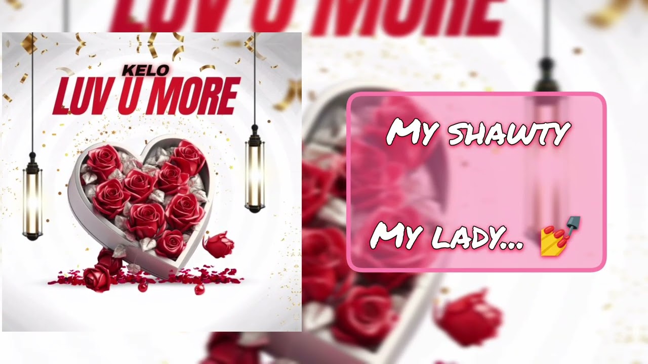 Kelo -   Luv U More (Official Lyric Video)