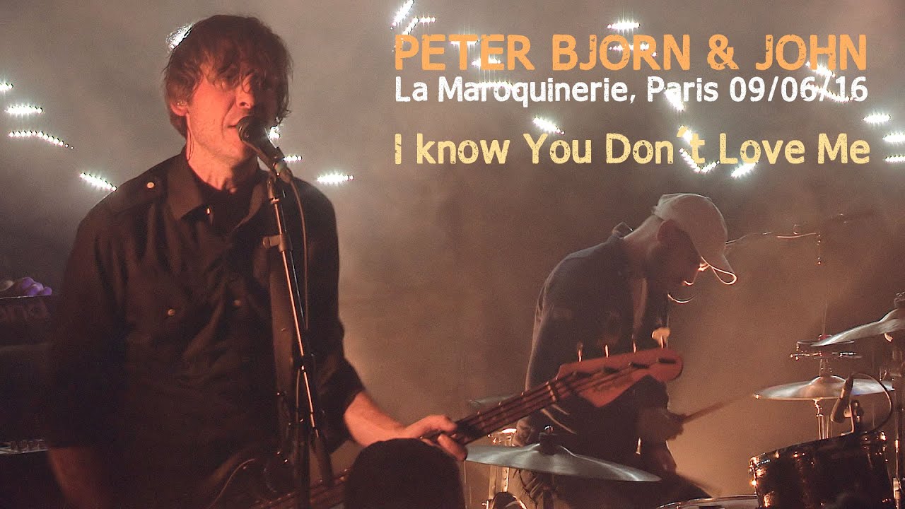 Peter Bjorn & John - I know You Don't Love Me live at La Maroquinerie