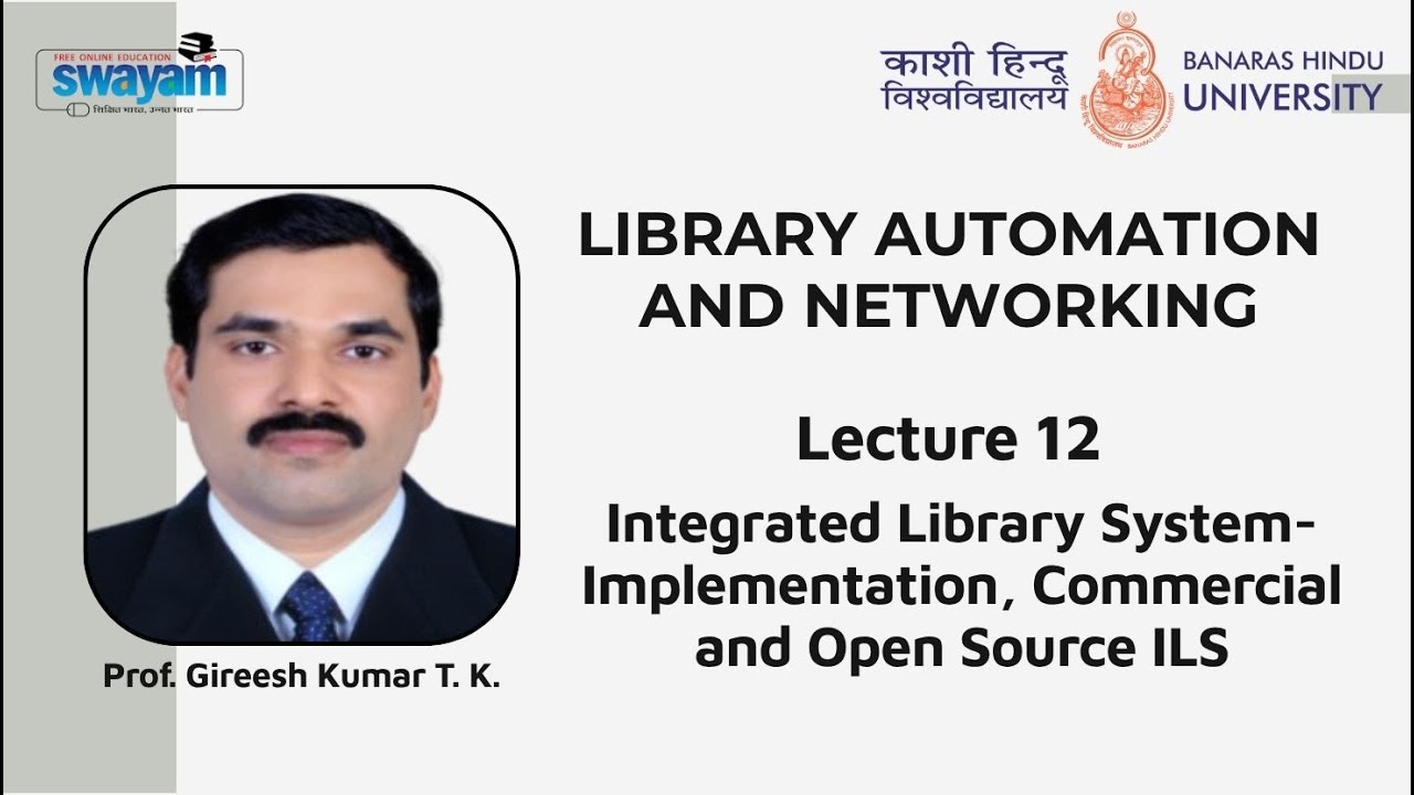 Lecture 12 : Integrated Library System-Implementation, Commercial and Open Source ILS