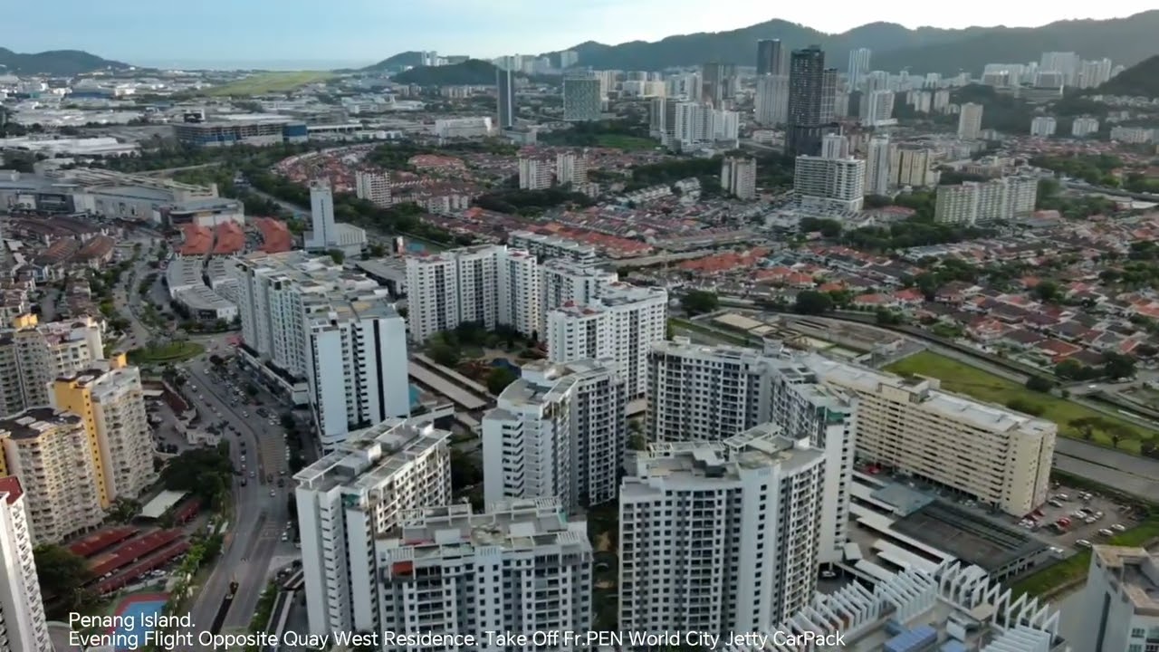 Penang Island. Evening Flight Opposite Quay West Residence. Take Off Fr.PEN World City Jetty CarPack