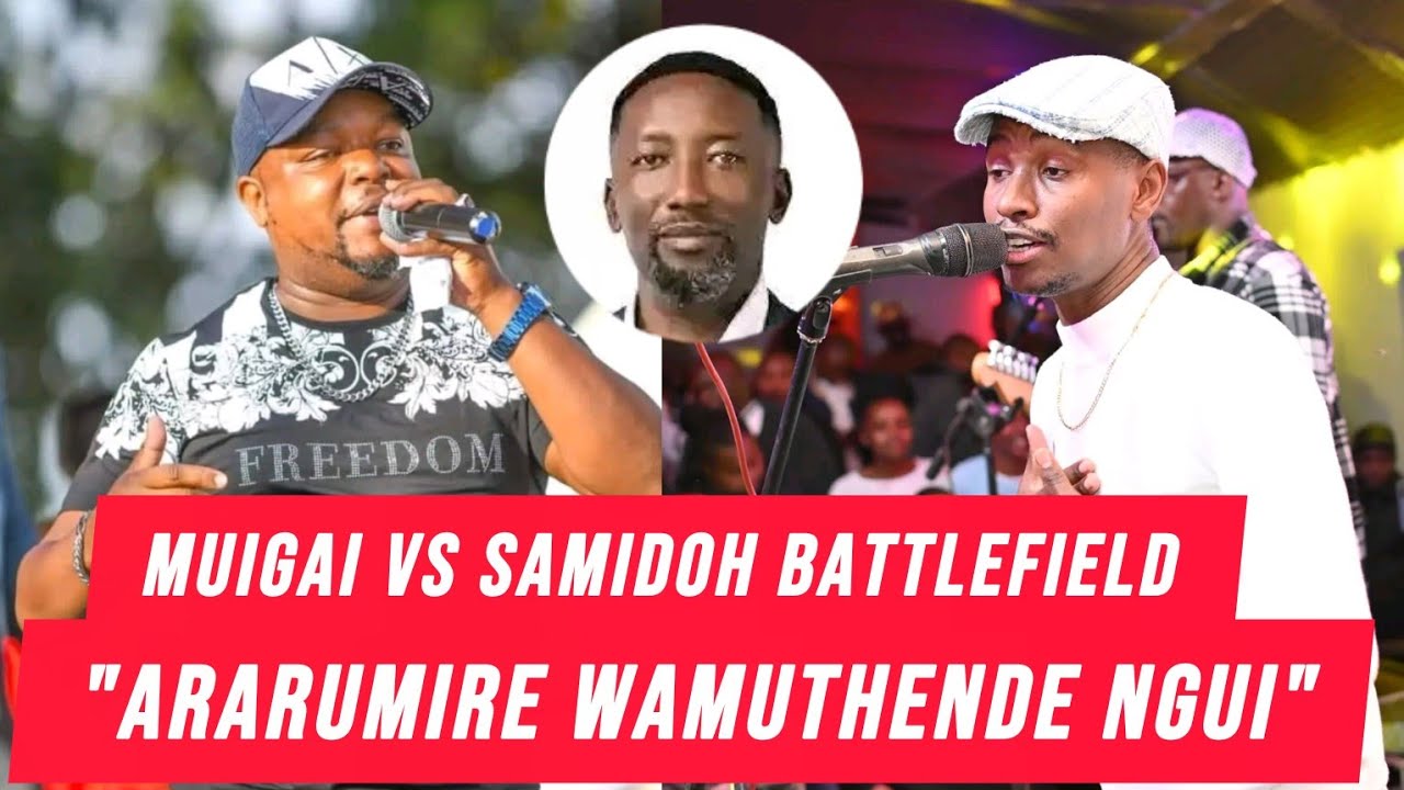 MUIGAI VS SAMIDOH LIVE URARUMIRE WAMUTHENDE NGUI AGUGUTUNYA MUTUMIA WAKU 