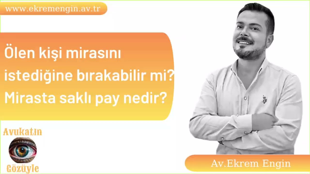 Mirasta saklı pay nedir?-Av.Ekrem Engin - İzmir Miras Avukatı