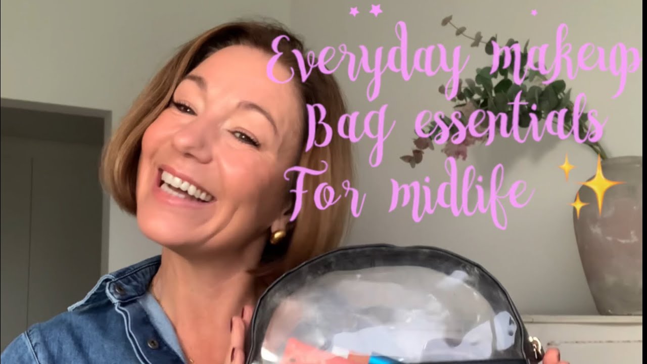 Everyday Makeup for Midlife ✨ What's In My Bag? (Minimal, Fast & Fuss-Free!) 💋