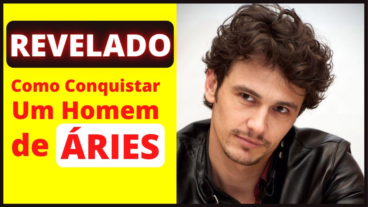 Como CONQUISTAR um Homem de ÁRIES | O Homem de Áries é Ciumento?