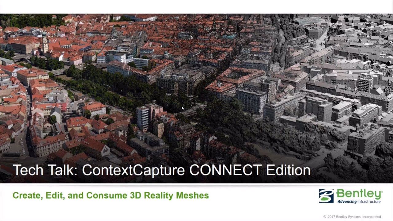 Tech Talk: ContextCapture CONNECT Edition - Create, Edit, and Consume 3D Reality Meshes