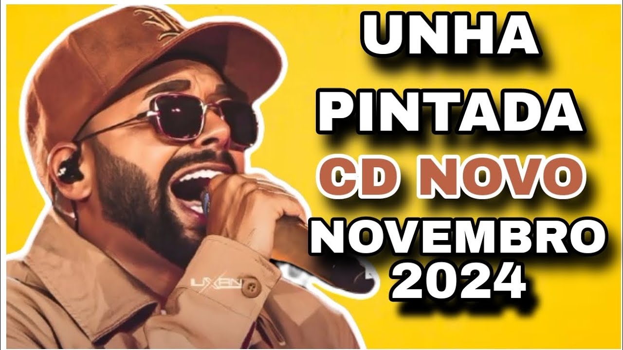 UNHA PINTADA NOVEMBRO 2024 ( MÚSICAS NOVAS ) REPERTÓRIO NOVO ÚLTIMA NOITE