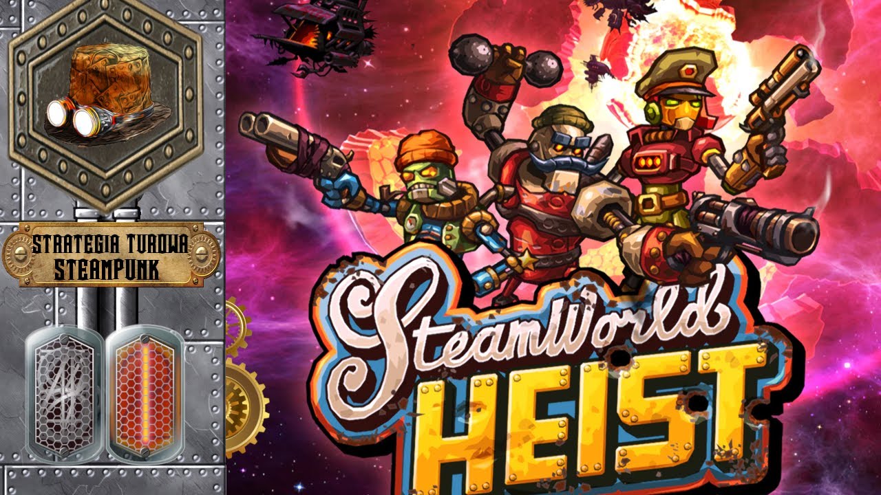 Zaawansowane Złomowanie na Zawołanie  # SteamWorld Heist PL #1 Gameplay po polsku