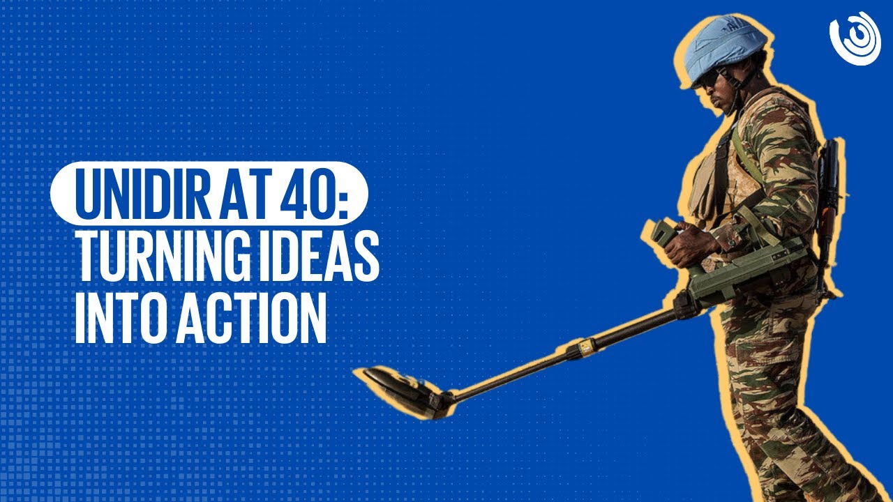 UNIDIR at 40: Turning Ideas into Action