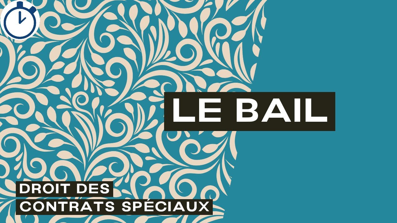 Le Bail : [Contrats spéciaux 3/10]