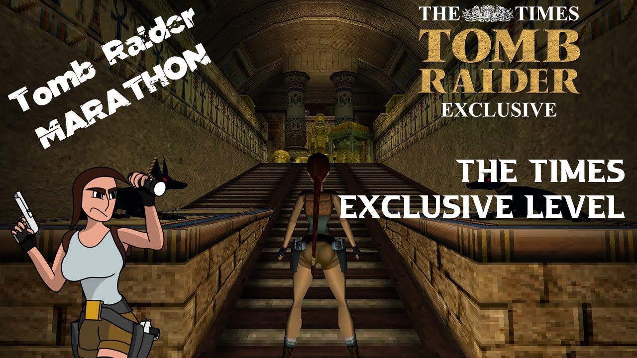 Tomb Raider: The Times Exclusive Level Walkthrough