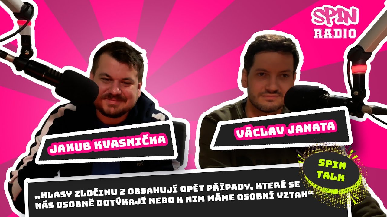 SPIN TALK - KVASNIČKA A JANATA: HLASY ZLOČINU 2 OBSAHUJÍ OPĚT PŘÍPADY, KTERÉ SE NÁS OSOBNĚ DOTÝKAJÍ