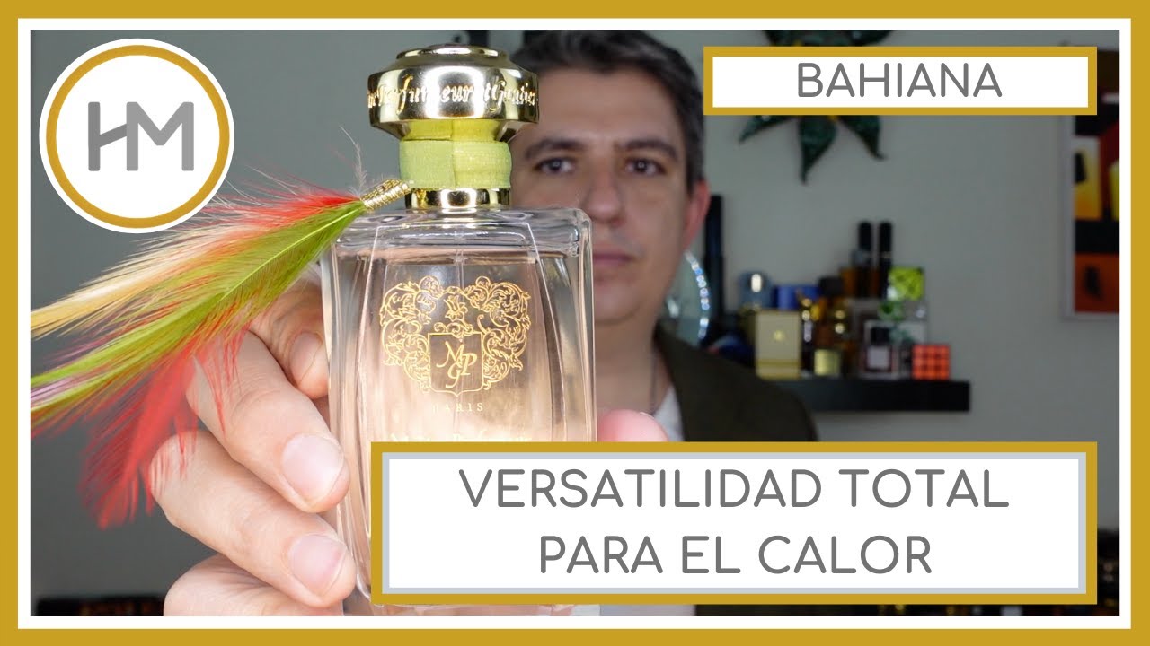 BAHIANA. MAITRE PARFUMEUR ET GANTIER. RESEÑA. (ESPAÑOL)