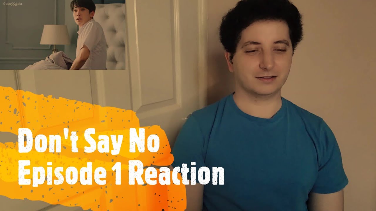 Don't Say No Episode 1 Reaction