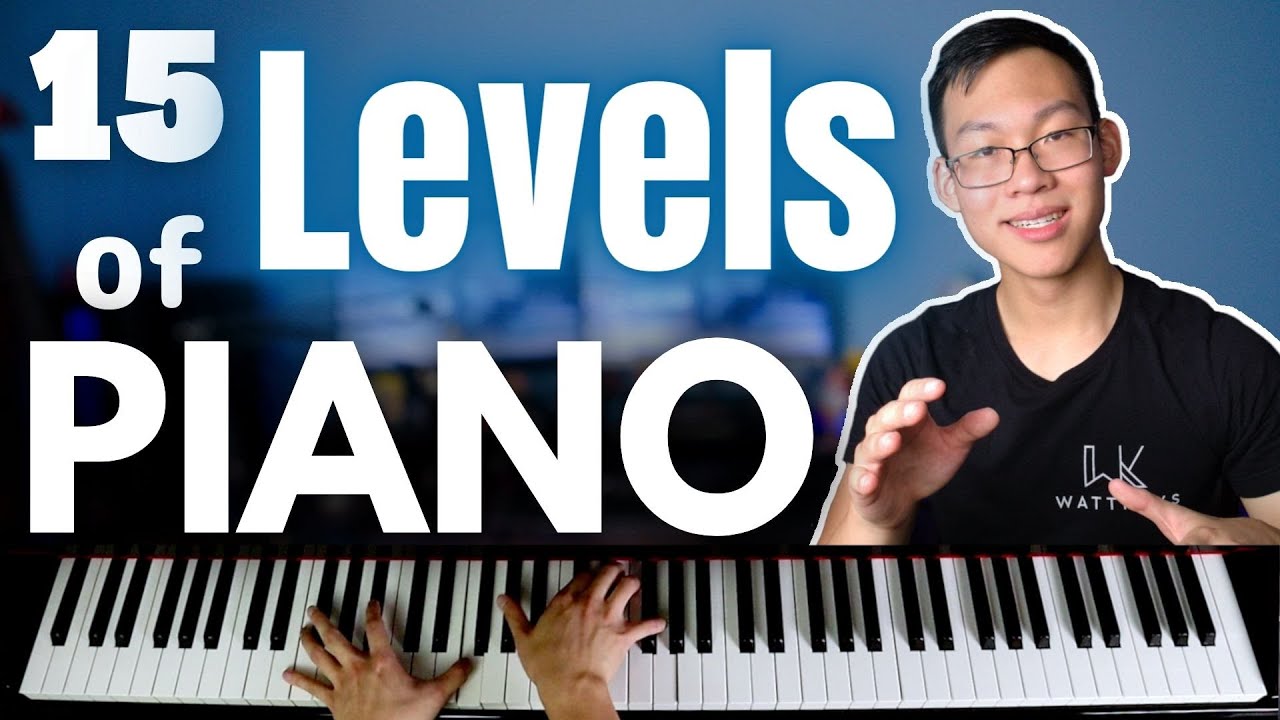 15 Levels of Playing the Piano: Beginner to Pro