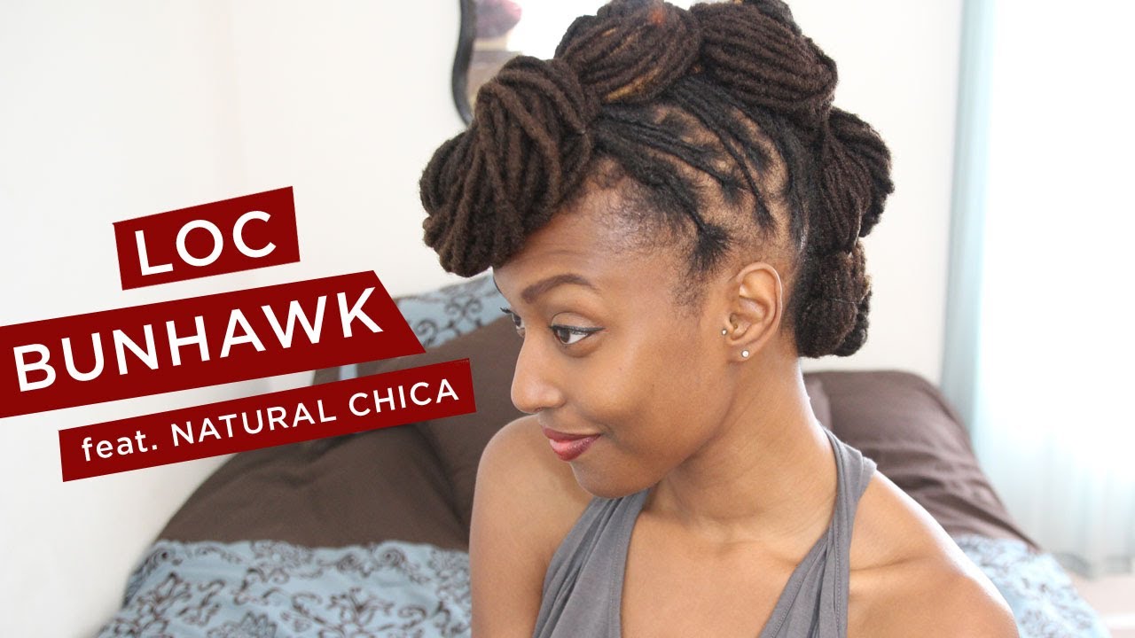 Loc Hairstyle Tutorial: Bunhawk featuring Natural Chica/NikkiMae2003