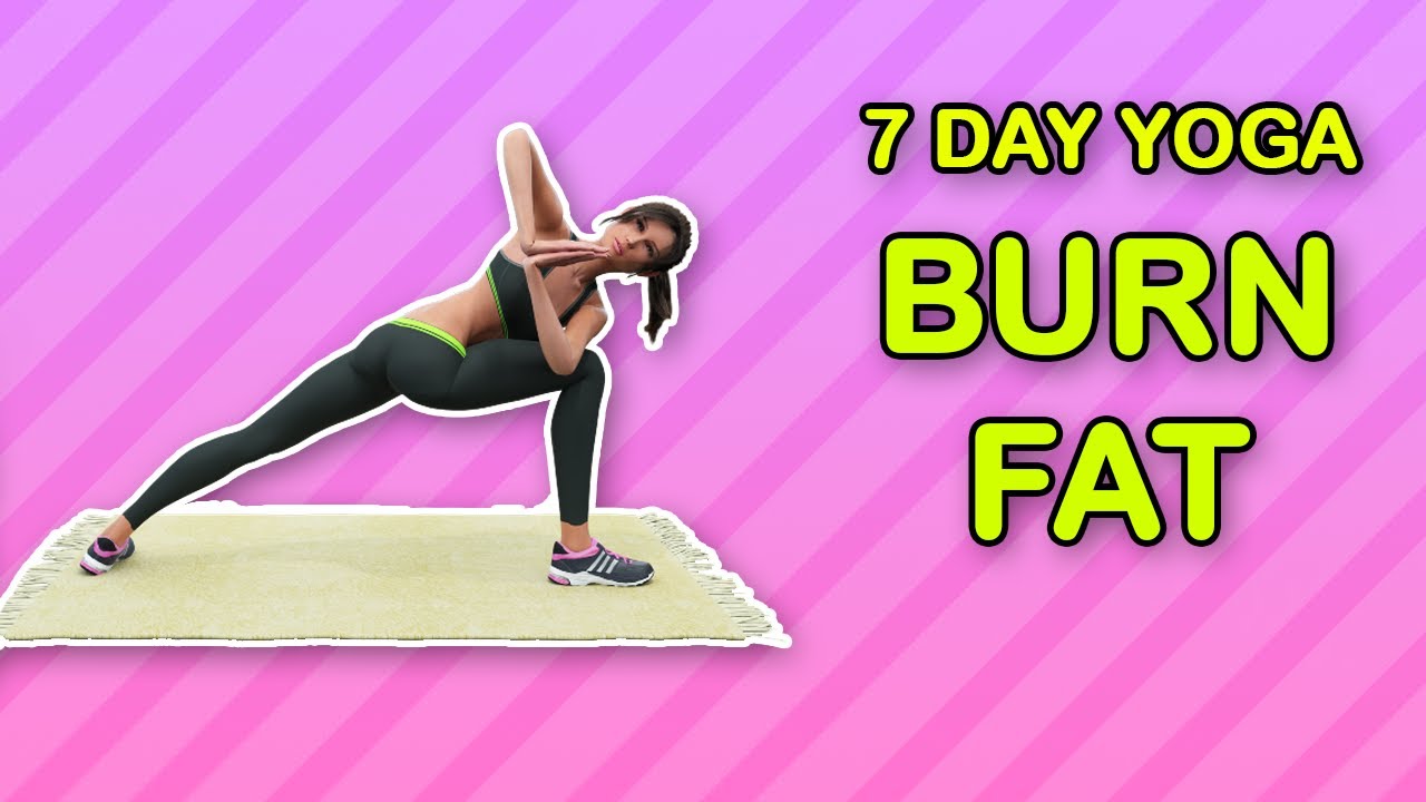 7-Day Yoga Poses To Burn Fat At Home