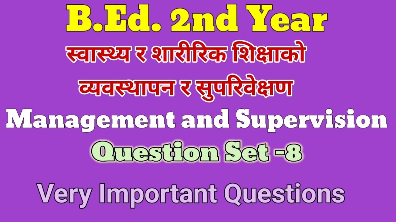 Very Impotannt Question Set-8/Management and supervision of HPE/B.Ed. 2nd year