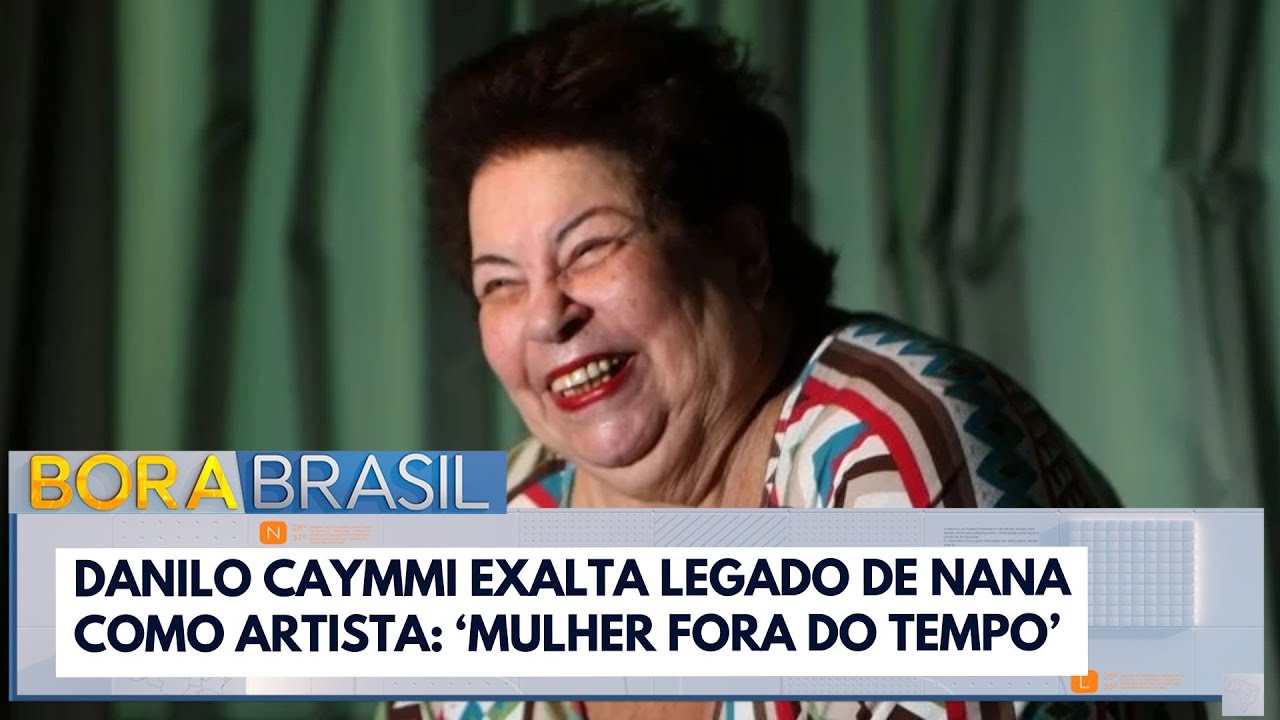 Em velório, irmão de Nana Caymmi ressalta cantora como: 'Mulher fora do tempo' | Bora Brasil