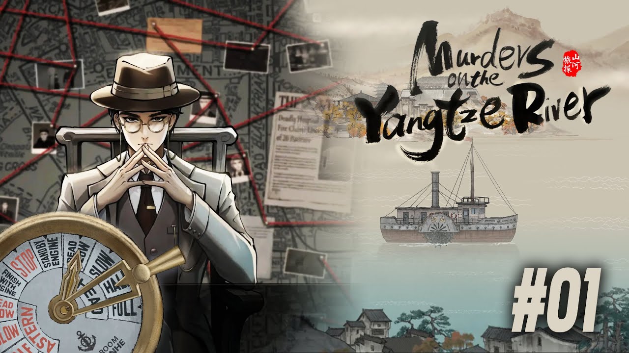 [Первый Взгляд][Сыскло] Китайский детектив, «Murders on the Yangtze River» (#01)