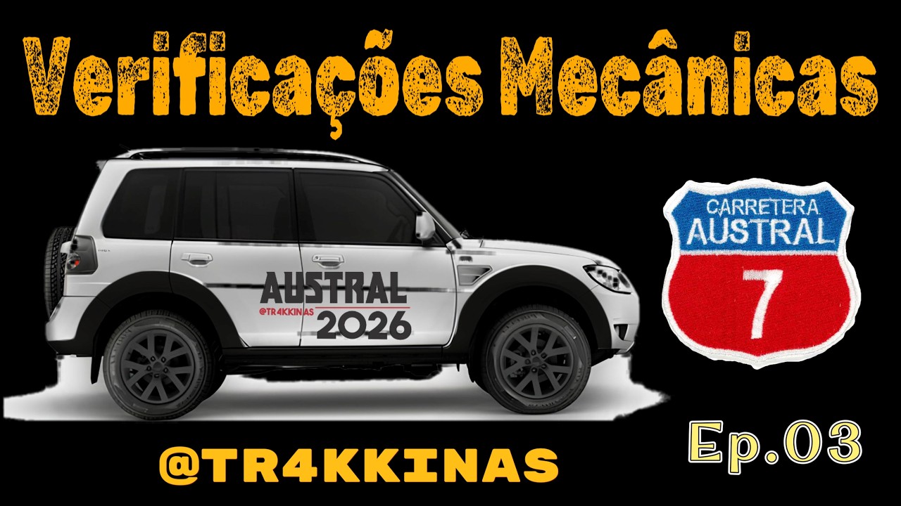 PAJERO TR4 4X4 – ITENS DE MANUTENÇÃO - CARRETERA AUSTRAL RUTA7 - Ep.03 Ano03 -  #TR4kkinas
