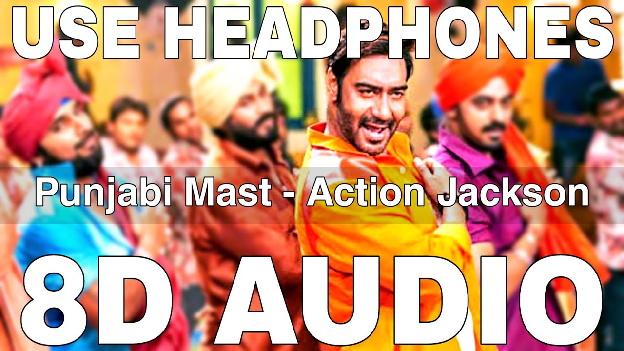 Punjabi Mast (8D Audio) || Action Jackson || Himesh Reshammiya || Ajay Devgn, Sonakshi Sinha