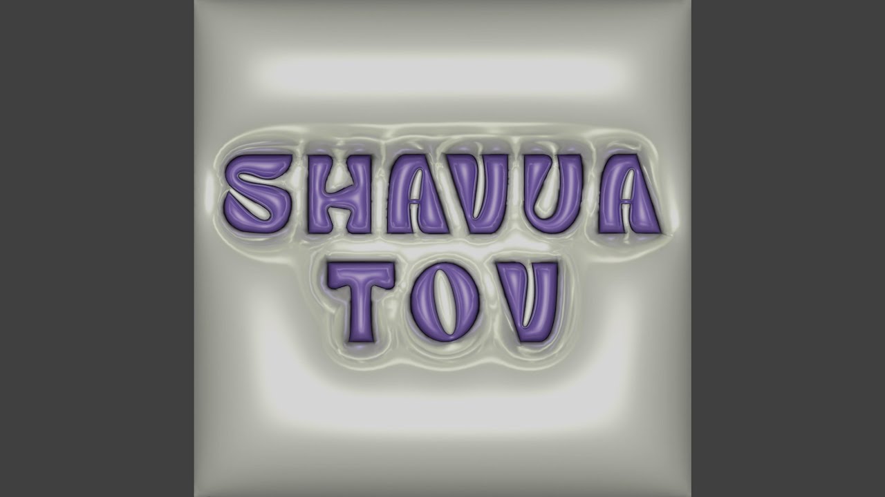 Shavua Tov, Pt. 1