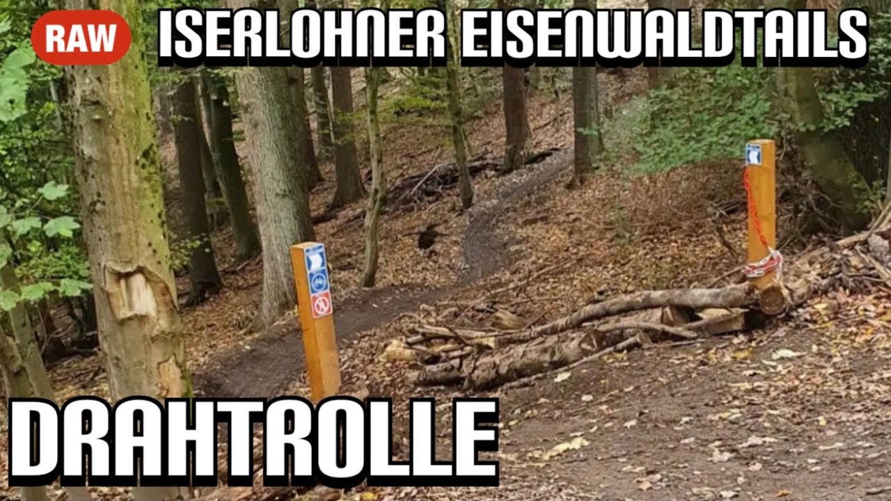 DRAHTROLLE //Eisenwaldtrails Iserlohn //RAW //Felix Bösterling