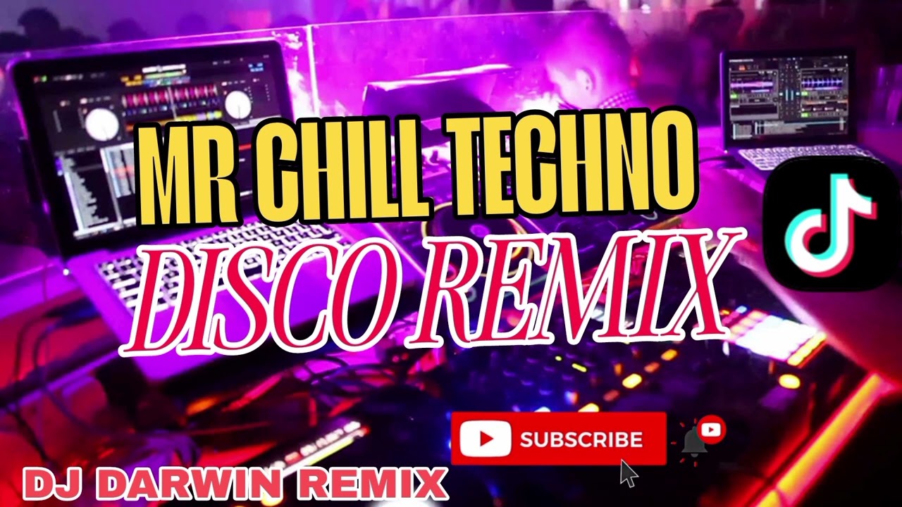 MR CHILL TECHNO DISCO REMIX 
