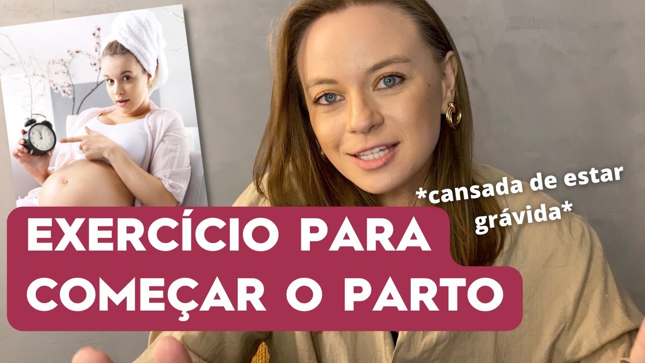 Exercício EXCELENTE para entrar em trabalho de parto