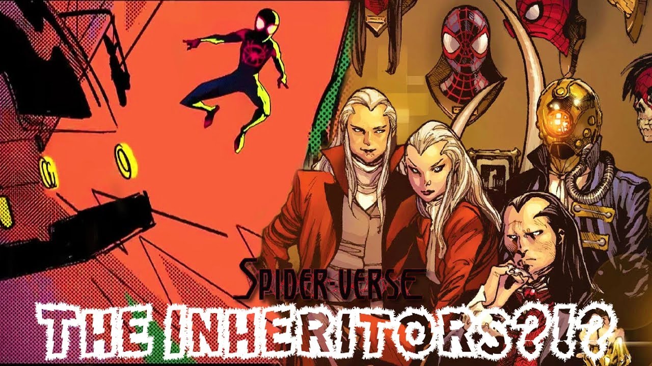 SHOULD The Inheritors be the MAIN VILLAINS of Spider-Man: Into The Spider-Verse?!?