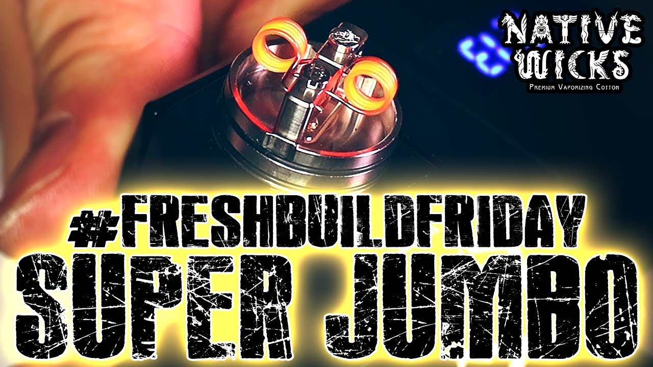#FRESHBUILDFRIDAY - Super Jumbo Coils/Redemption RDA